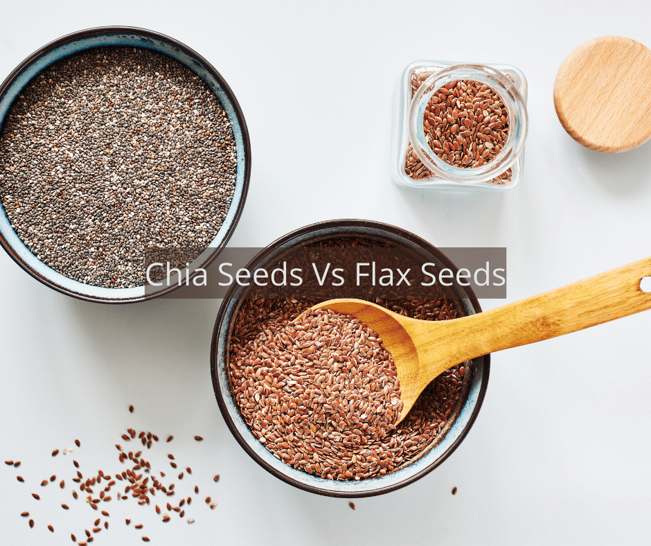 Chia Seeds Vs Flax Seeds