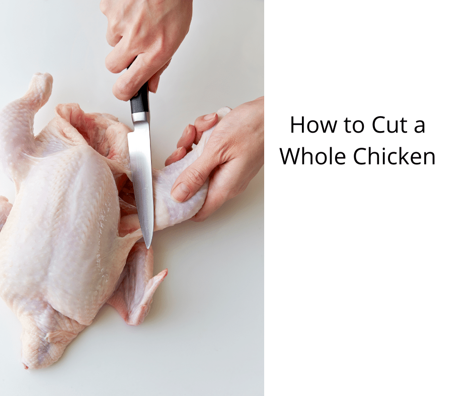 How to Cut a Whole Chicken