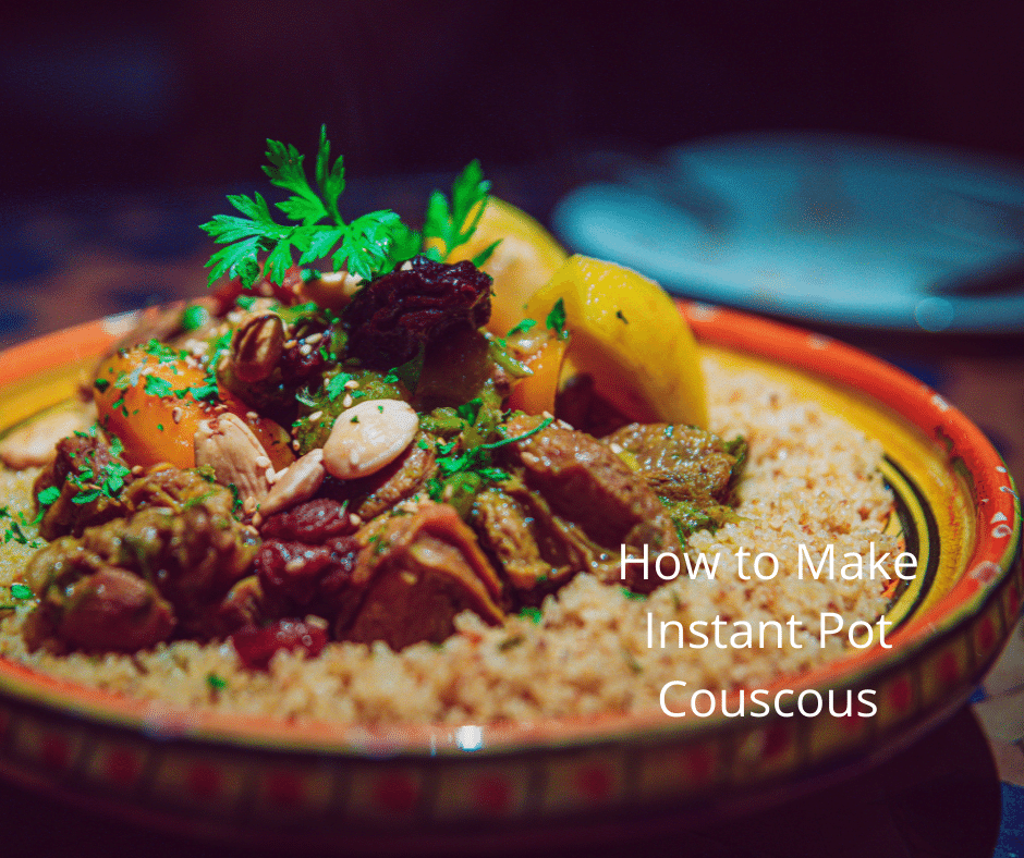 How to Make Instant Pot Couscous