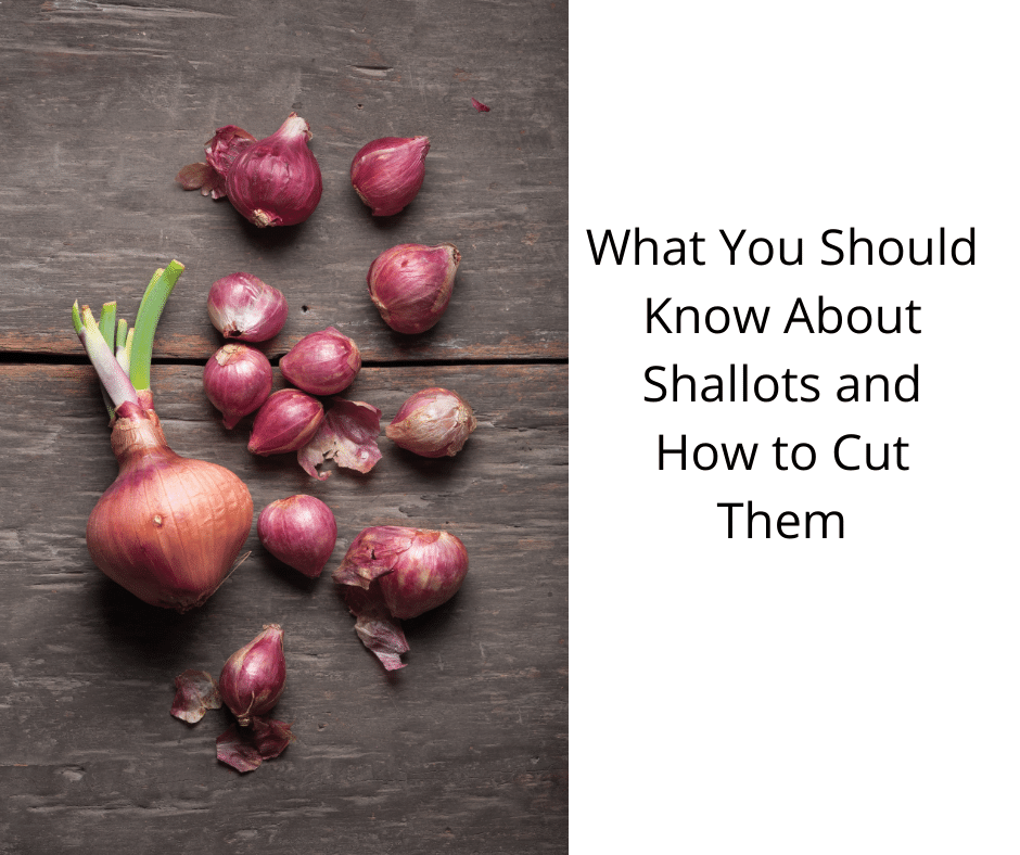 What You Should Know About Shallots and How to Cut Them
